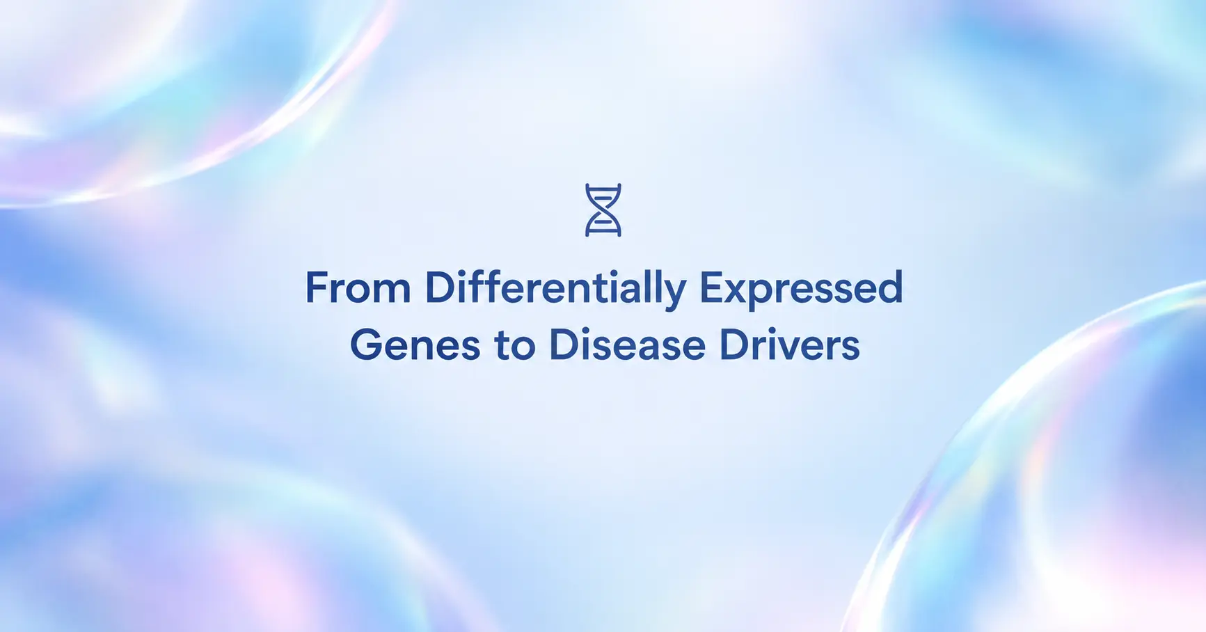 From Differentially Expressed Genes to Disease Drivers